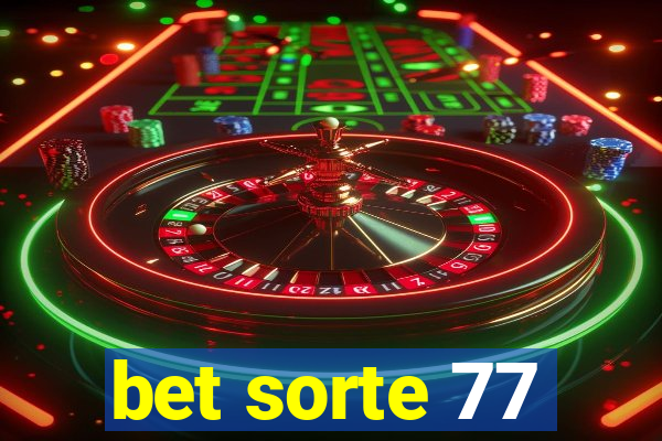 bet sorte 77